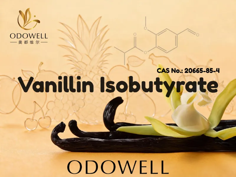 ODOWELL rekommenderar vanillinisobutyrat för söta, krämiga och gourmanddoftapplikationer
